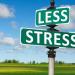 Road sign stating "LESS STRESS"
